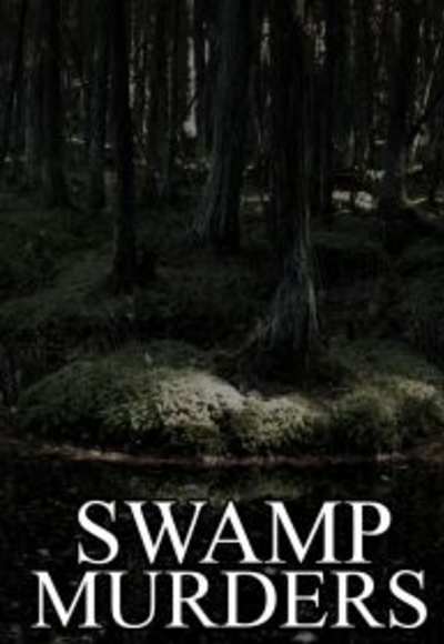 Swamp Murders - Season 4