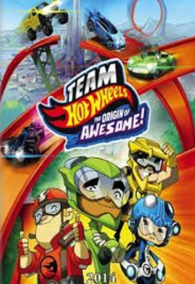 Team Hot Wheels: The Origin Of Awesome!