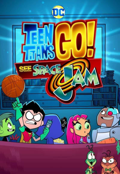 Teen Titans Go! See Space Jam