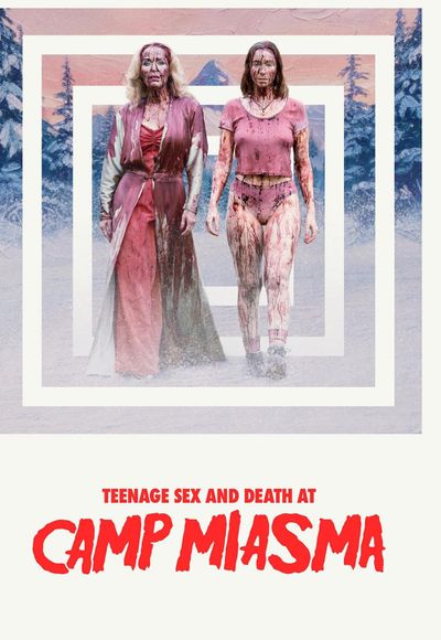 Teenage Sex and Death at Camp Miasma