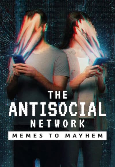 The Antisocial Network: Memes to Mayhem