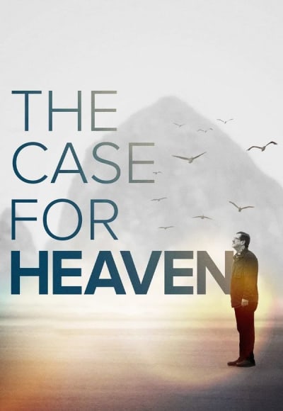 The Case for Heaven