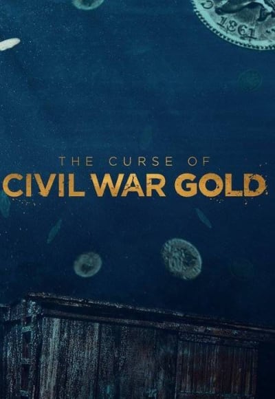 The Curse of Civil War Gold - Season 1