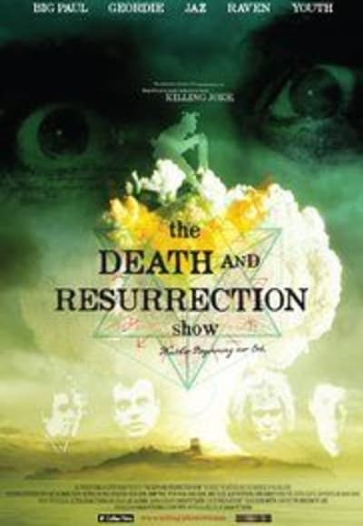 The Death and Resurrection Show