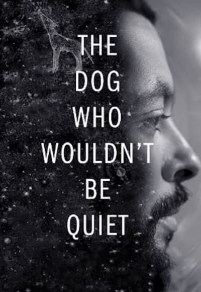 The Dog Who Wouldn't Be Quiet