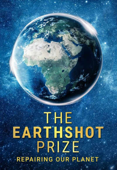 The Earthshot Prize: Repairing Our Planet - Season 1