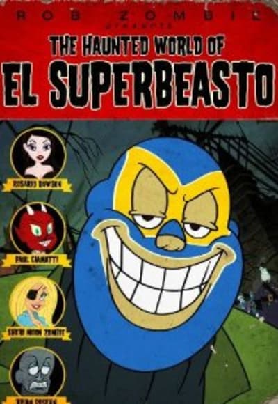 The Haunted World Of El Superbeasto