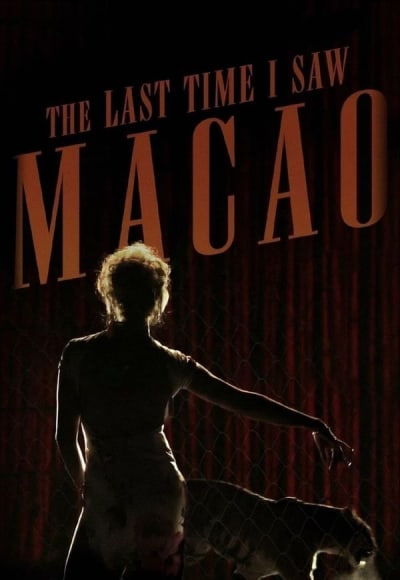 The Last Time I Saw Macao