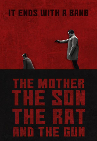 The Mother the Son the Rat and the Gun