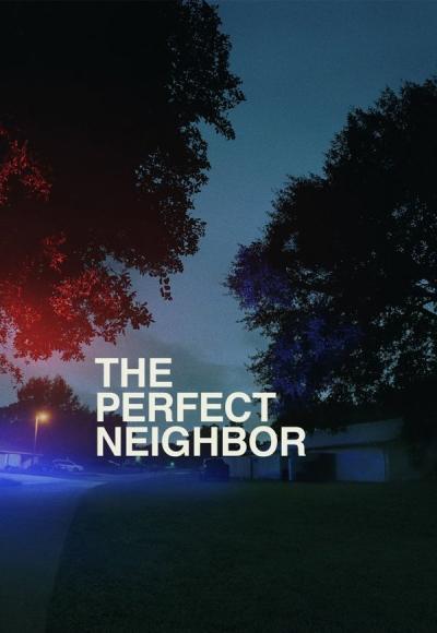 The Perfect Neighbor
