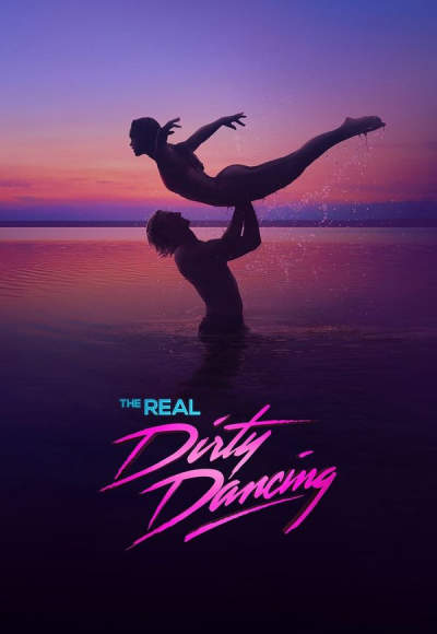 The Real Dirty Dancing - Season 1