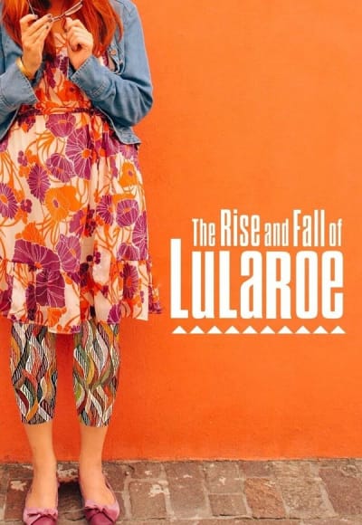 The Rise and Fall of LuLaRoe