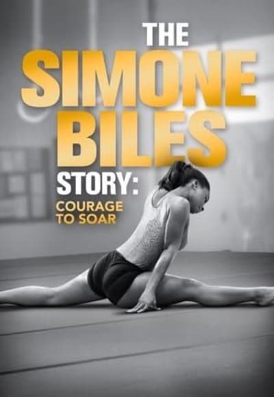 The Simone Biles Story: Courage to Soar