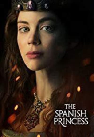 The Spanish Princess - Season 1