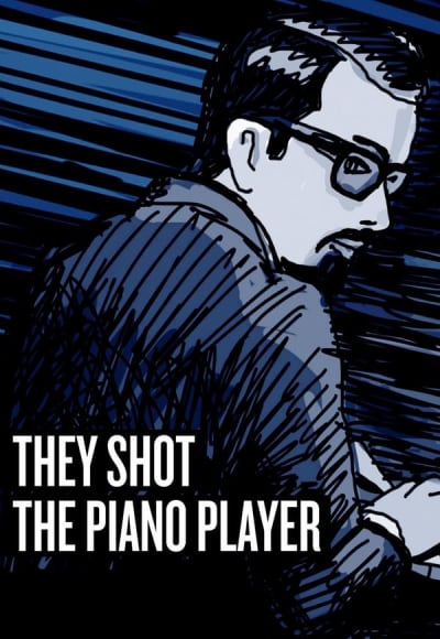 They Shot the Piano Player