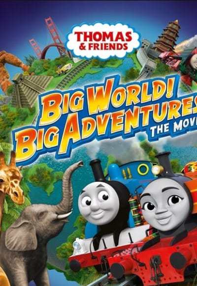 Thomas & Friends: Big World! Big Adventures! The Movie