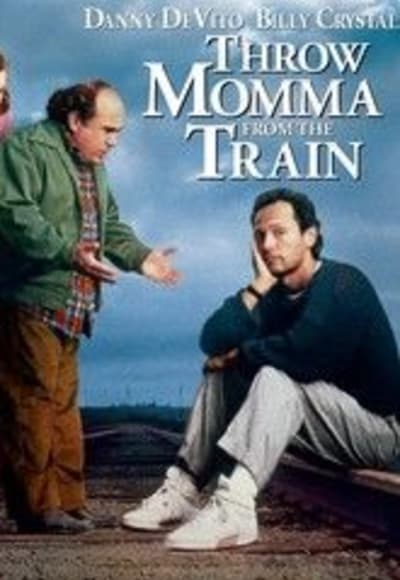 Throw Momma from the Train