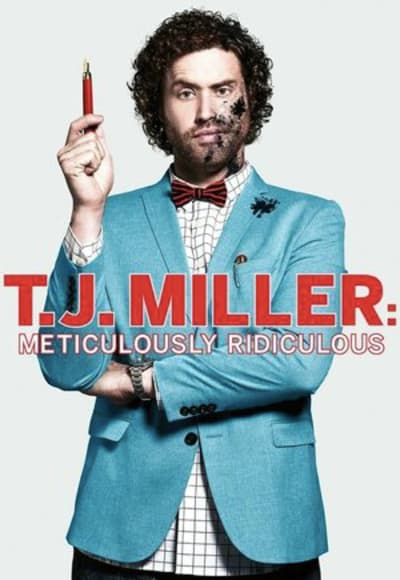 TJ Miller: Meticulously Ridiculous