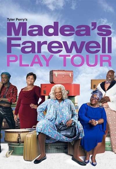 Tyler Perry's Madea's Farewell Play