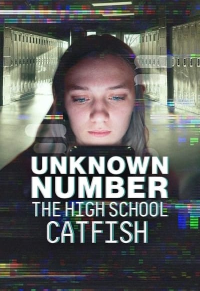 Unknown Number: The High School Catfish