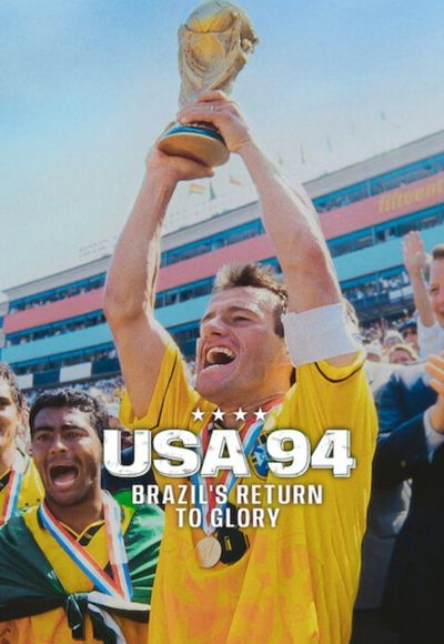 USA 94: Brazil's Return to Glory
