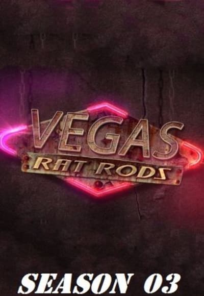 Vegas Rat Rods - Season 3