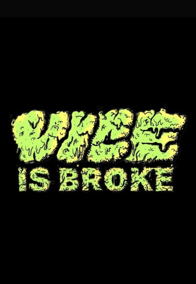 Vice Is Broke
