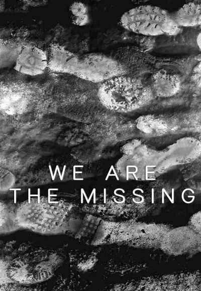 We Are the Missing