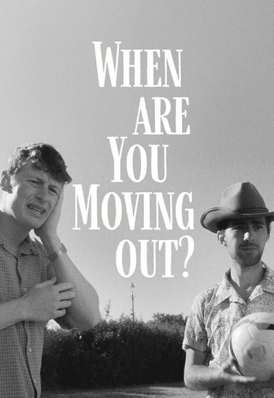 When Are You Moving Out?