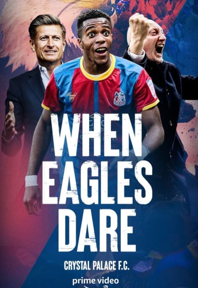 When Eagles Dare: Crystal Palace FC - Season 1