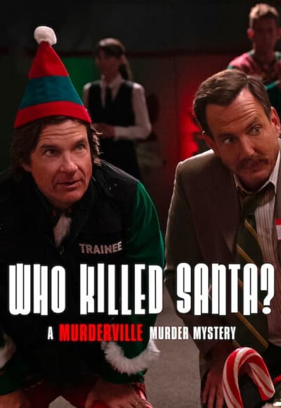 Who Killed Santa? A Murderville Murder Mystery