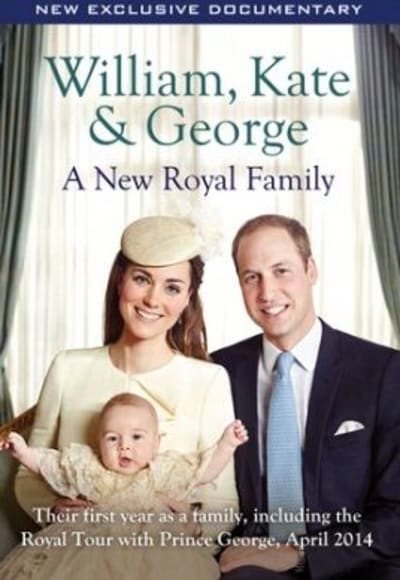 William, Kate And George: A New Royal Family