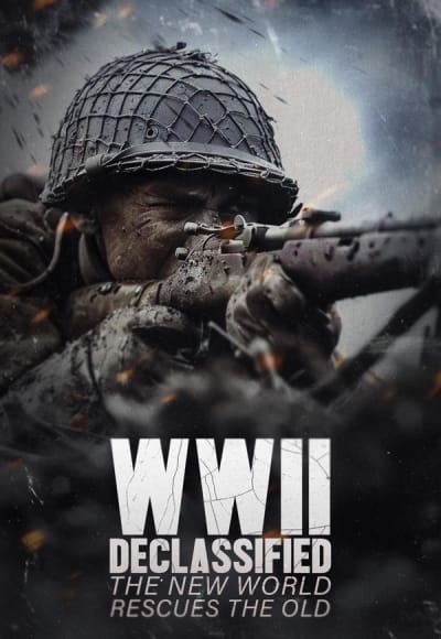WWII Declassified: The New World Rescues the Old