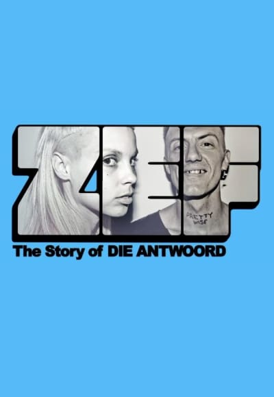 ZEF: The Story of Die Antwoord